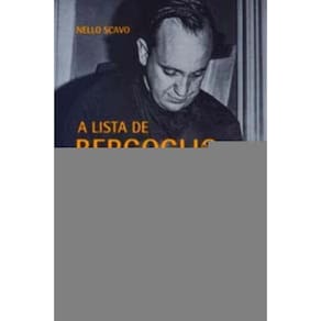a Lista De Bergoglio - Os Que Foram Salvos Por Francisco Durante a Ditadura