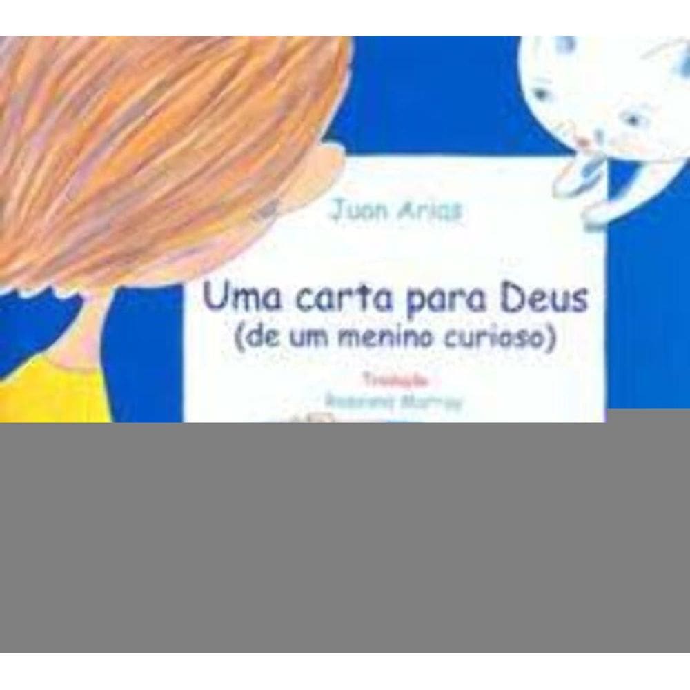 Uma Carta Para Deus (De Um Menino Curioso)