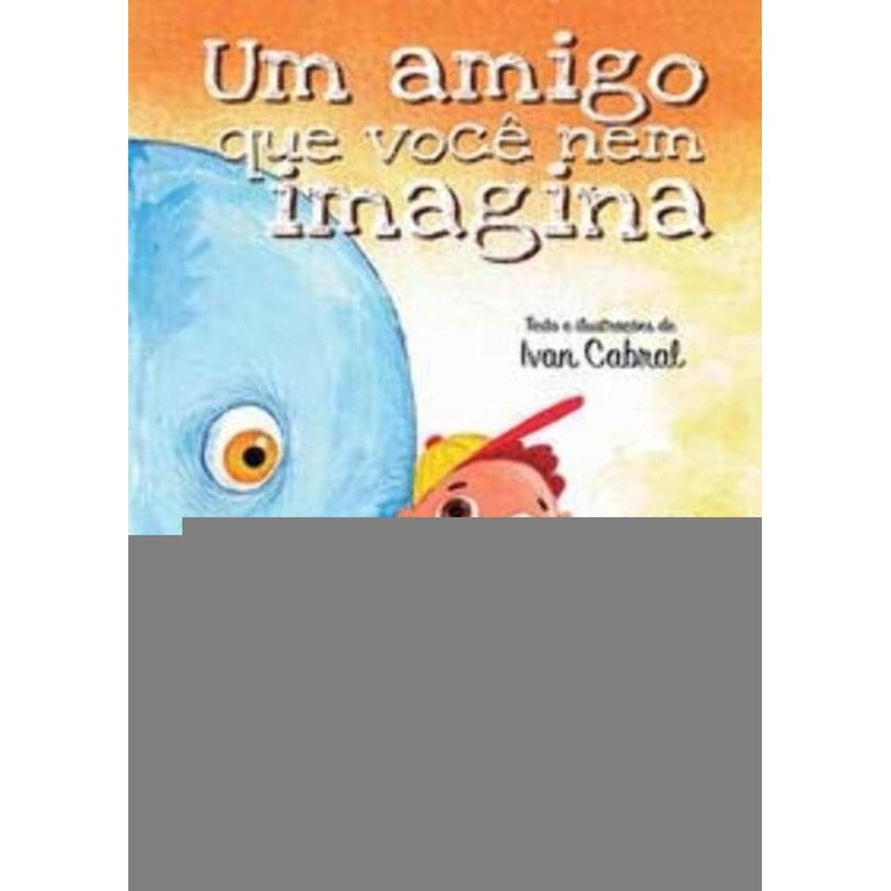 Um Amigo Que Você Nem Imagina