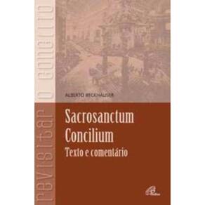 Sacrosanctum Concilium - Texto e Comentário