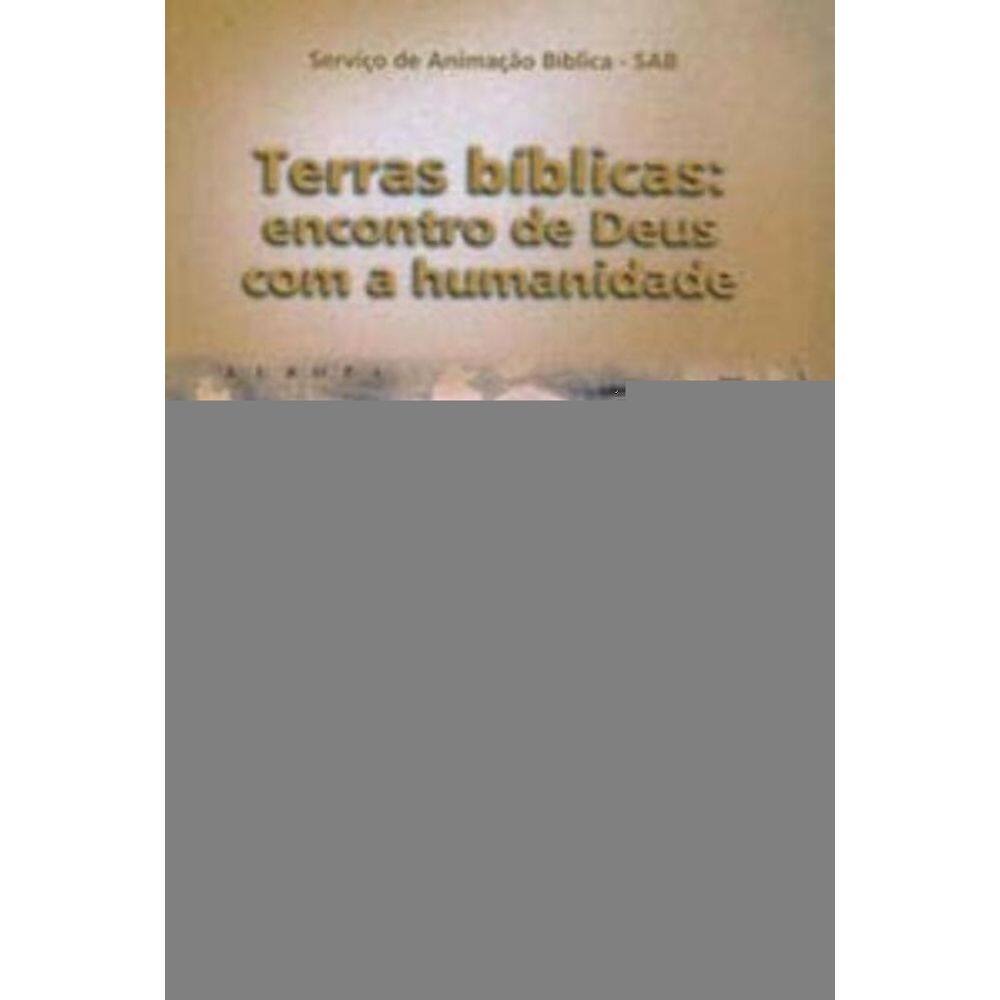 Terras Bíblicas: Encontro De Deus Com a Humanidade - Visão Global 02