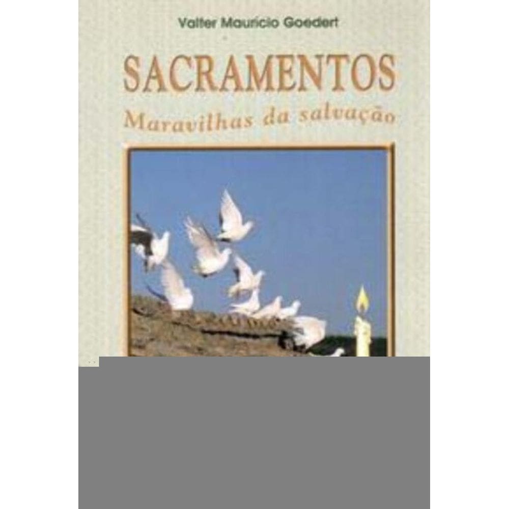 Sacramentos Maravilhas Da Salvação