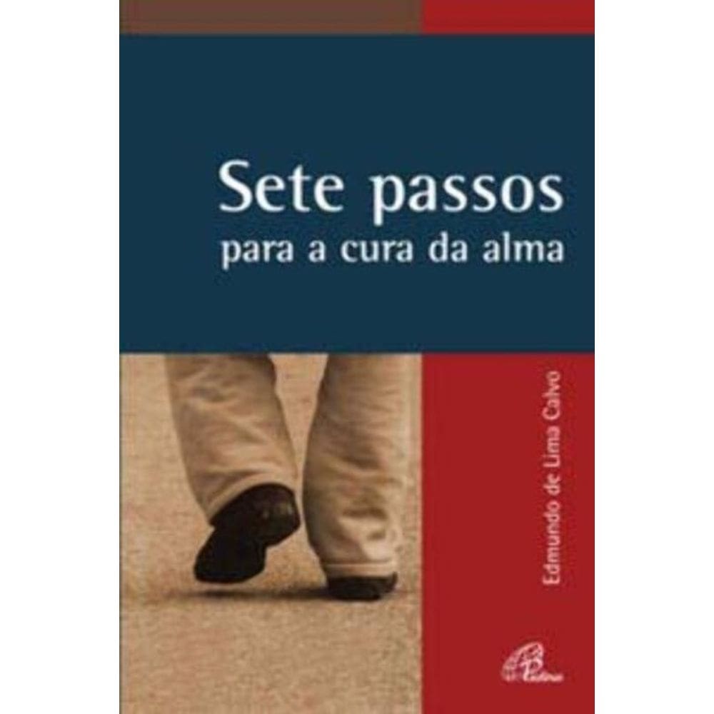 Sete Passos Para a Cura Da Alma