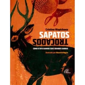 Sapatos Trocados - Como o Tatu Ganhou Suas Grandes Garras
