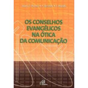 Os Conselhos Evangélicos Na Ótica Da Comunicação