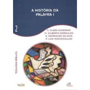 a História Da Palavra i - Vol. 2 - Teologia Bíblica