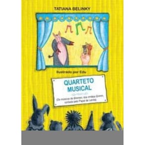 Quarteto Musical - Os Músicos De Bremen, Dos Irmãos Grimm, Contado Pelo Papai De Lenita