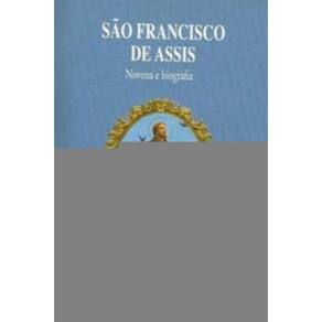 São Francisco De Assis - Novena e Biografia