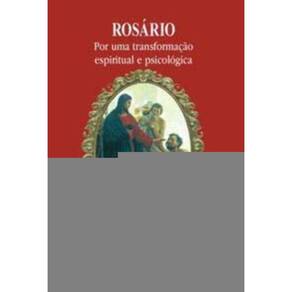 Rosário Por Uma Transformação Espiritual e Psicológica