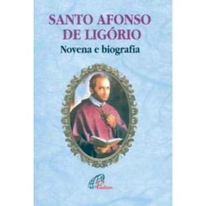 Santo Afonso De Ligório - Novena e Biografia