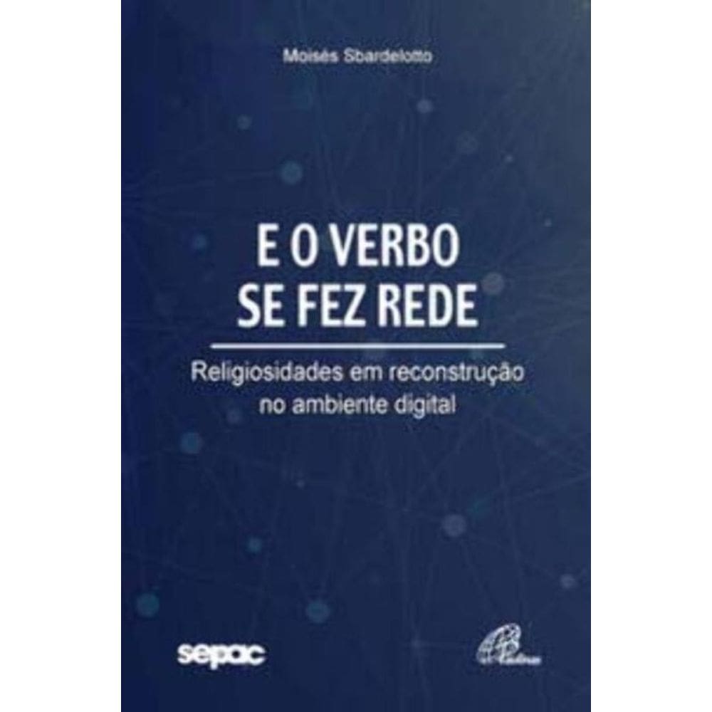 E O Verbo Se Fez Rede