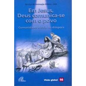 Em Jesus, Deus Comunica-se Com o Povo - Comunidades Cristãs Na Diáspora - Visão Global 14
