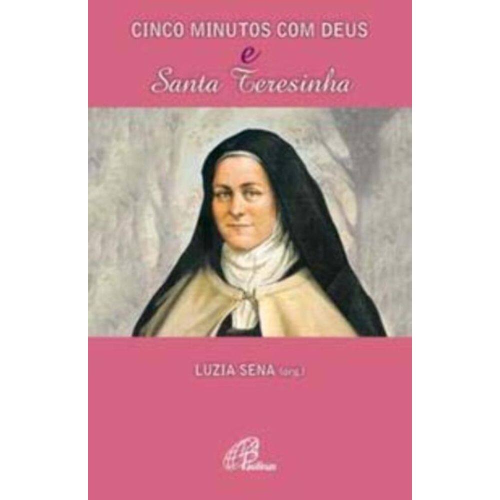 Cinco Minutos Com Deus e Santa Teresinha