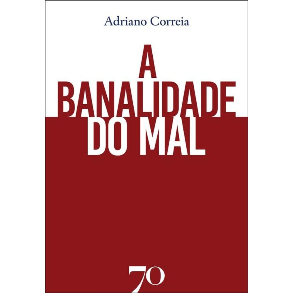 A Banalidade Do Mal