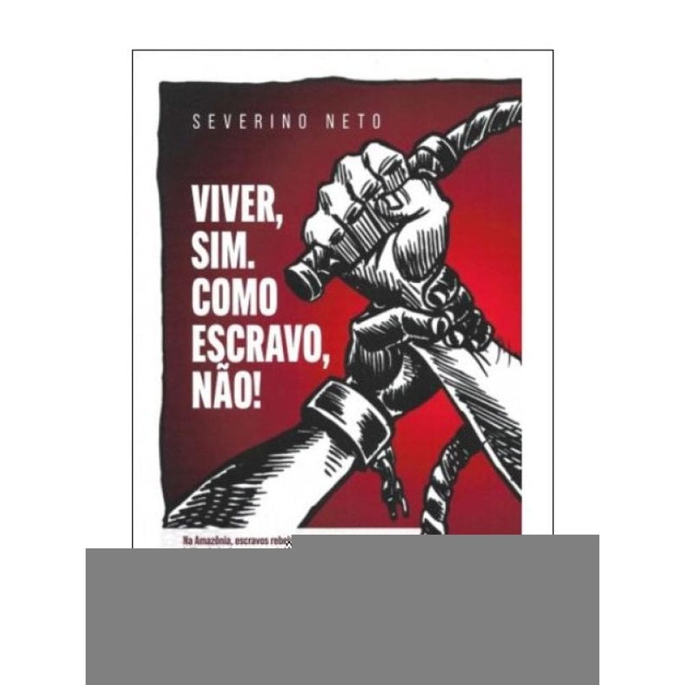 Viver, Sim. Como Escravo, Não!