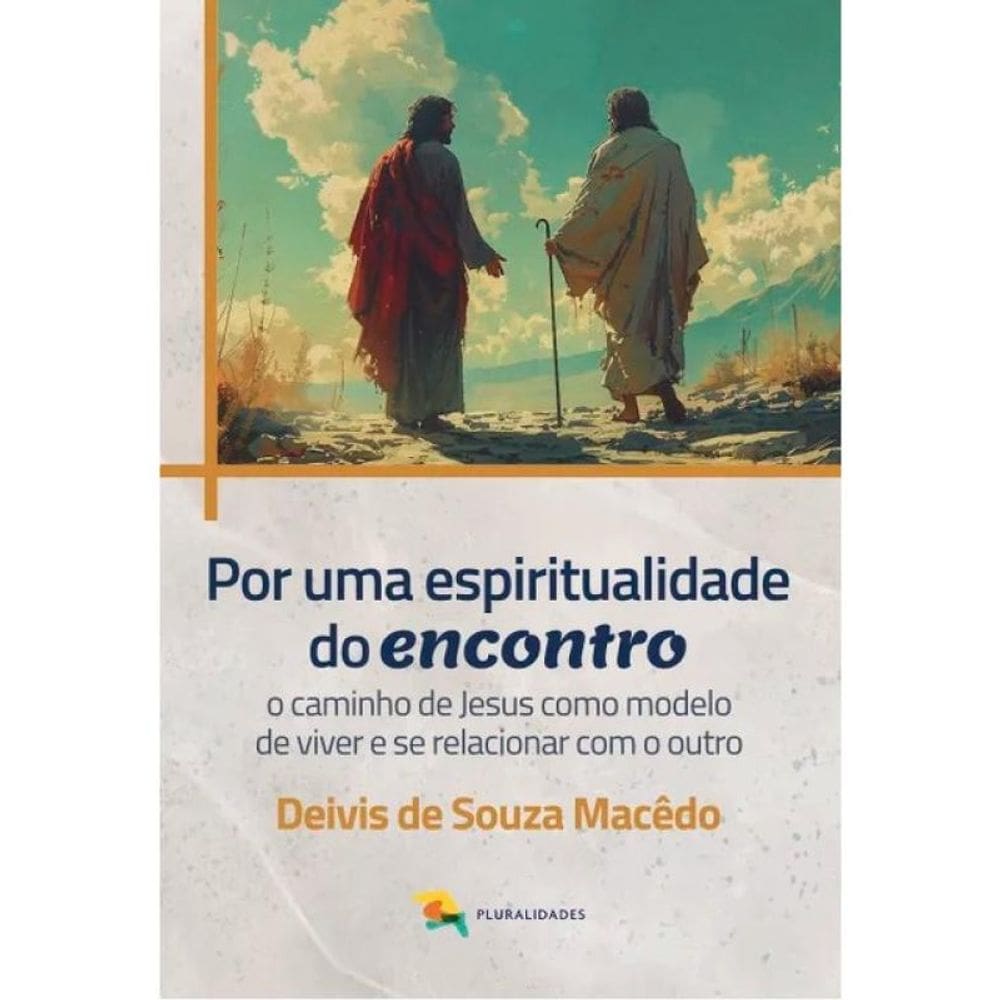 Por Uma Espiritualidade Do Encontro