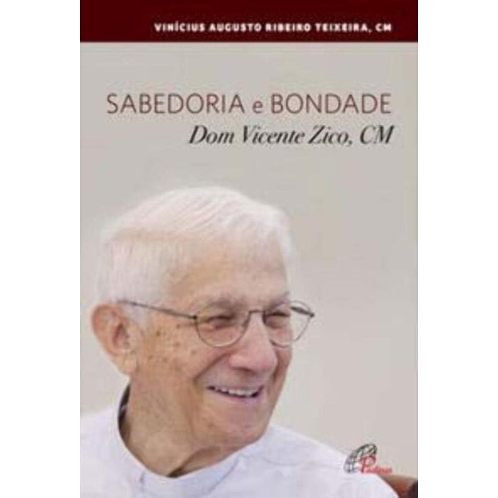 Sabedoria e Bondade - Dom Vicente Zico, Cm