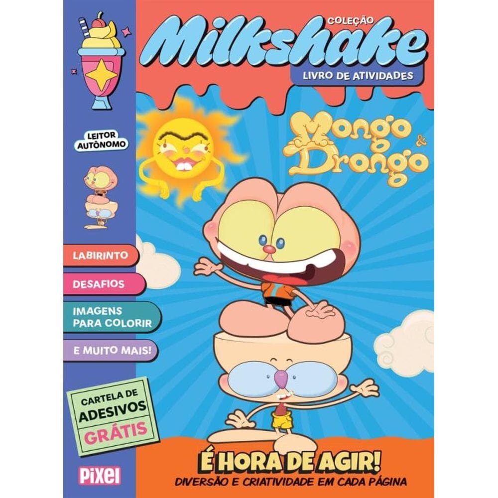 MilkShake Mongo e Drongo: É hora de agir!