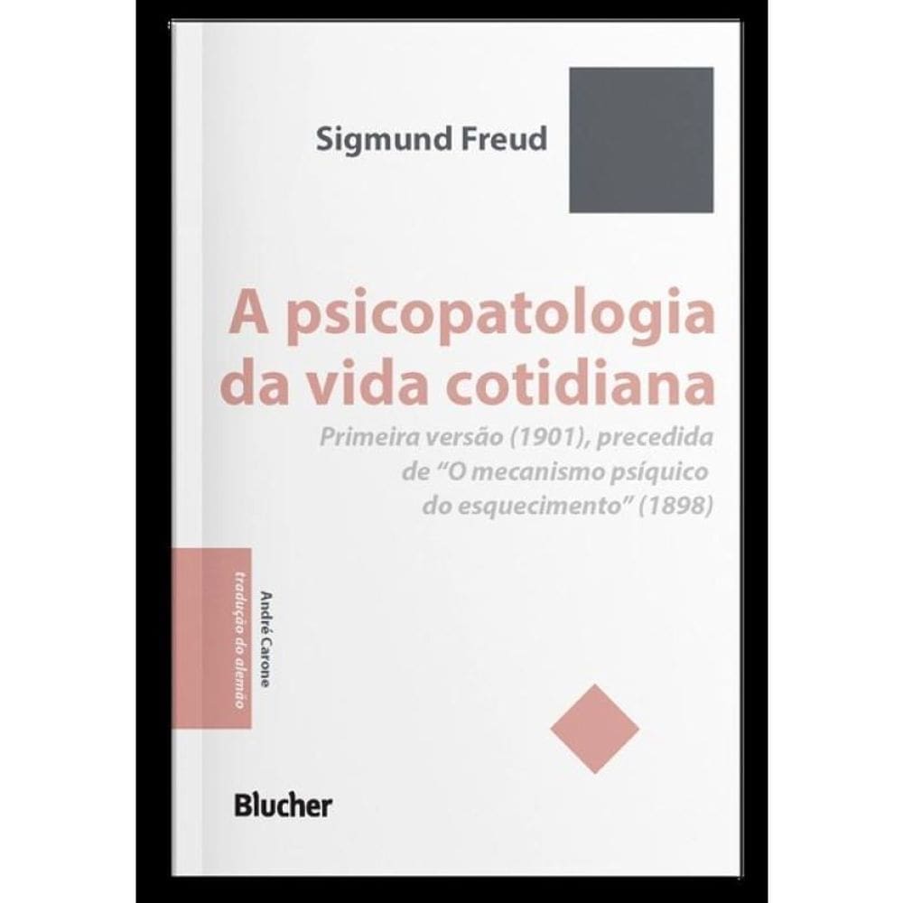 A Psicopatologia da Vida Cotidiana