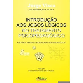 Introdução Aos Jogos Lógicos No Tratamento Psicopedagógico
