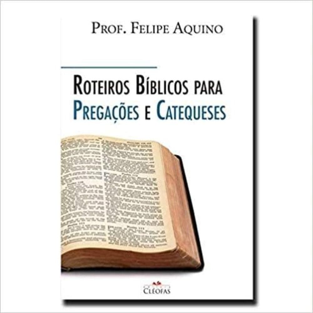 Roteiros Bíblicos Para Pregações E Catequeses
