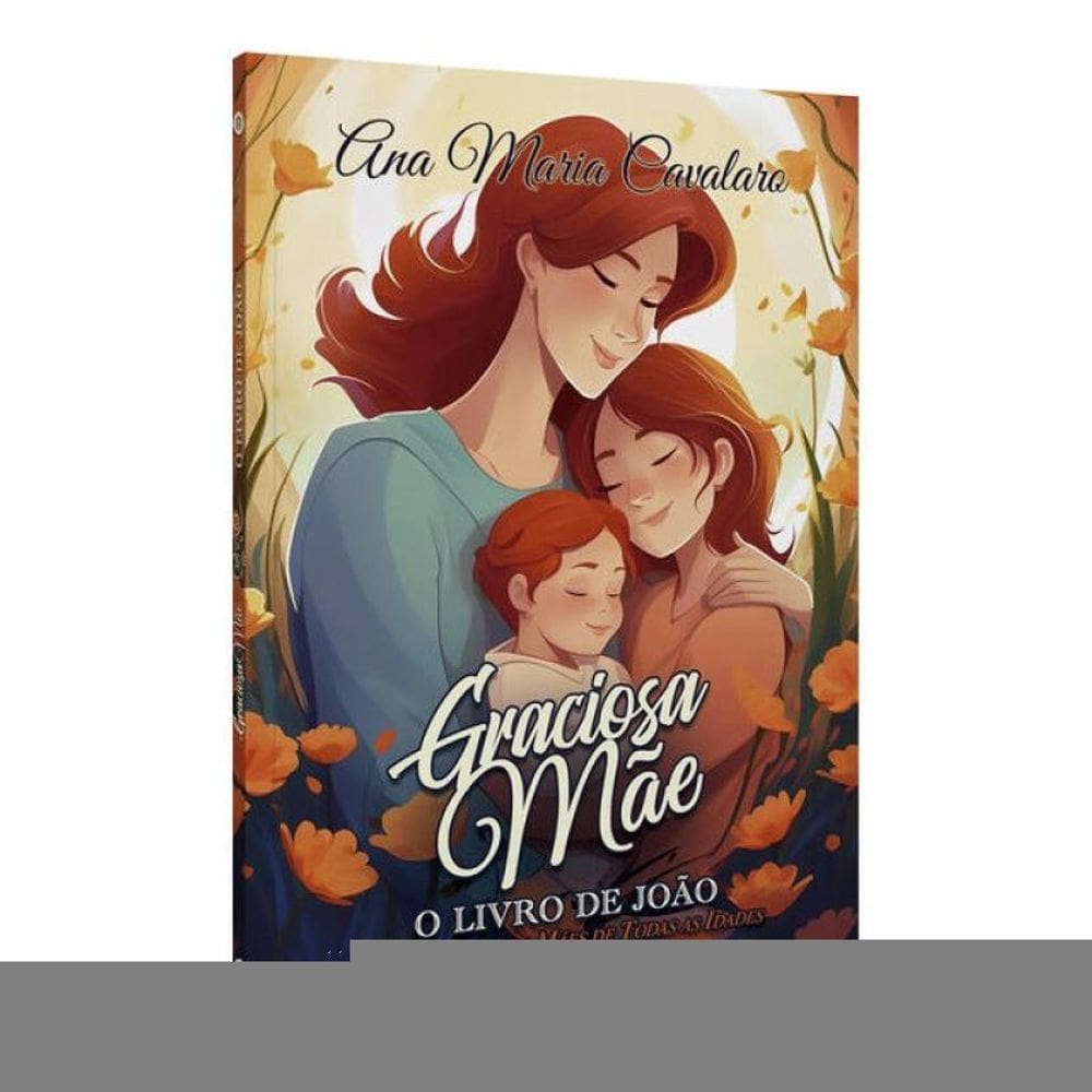 Graciosa Mãe - O Livro De João - Devocional