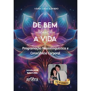 De bem com a Vida: Programação Neurolinguística e Consciência Corporal