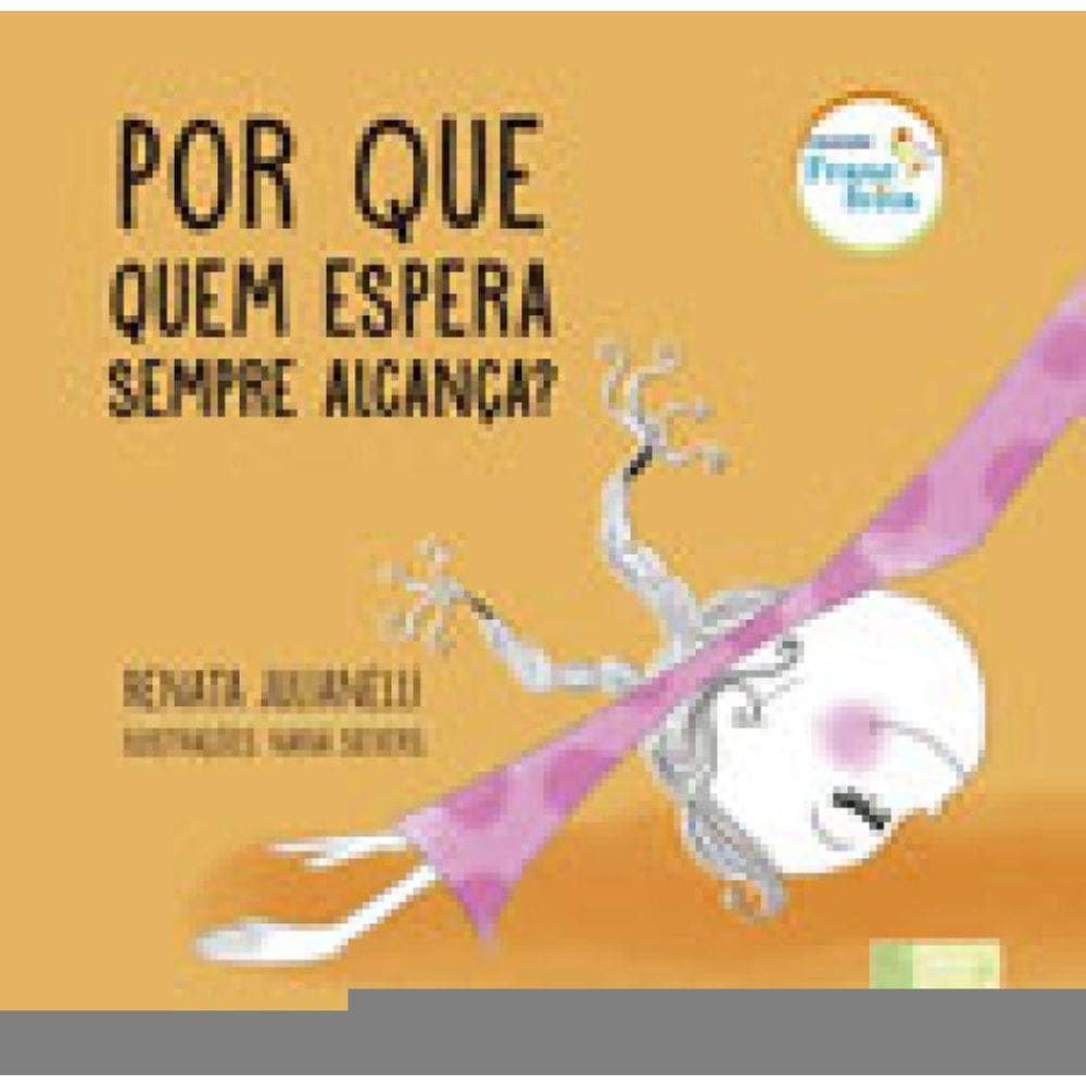 Por Que Quem Espera Sempre Alcança?