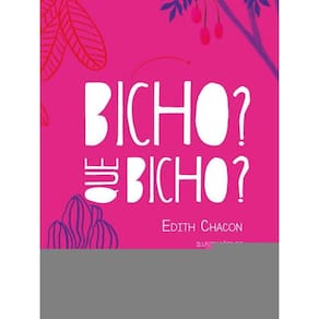 Bicho? Que Bicho?