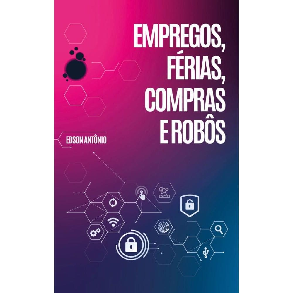 Emprego, férias, compras e robôs