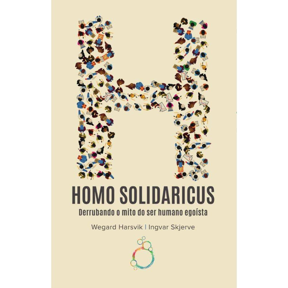 Homo Solidaricus: Derrubando o mito do ser humano egoísta