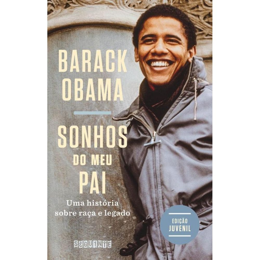 Sonhos do meu pai (Edição juvenil): Uma história sobre raça e legado