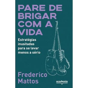Pare de brigar com a vida: Estratégias inusitadas para se levar menos a sério