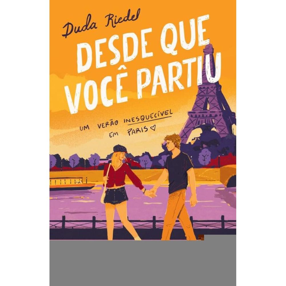 Desde que você partiu: um verão inesquecível em Paris