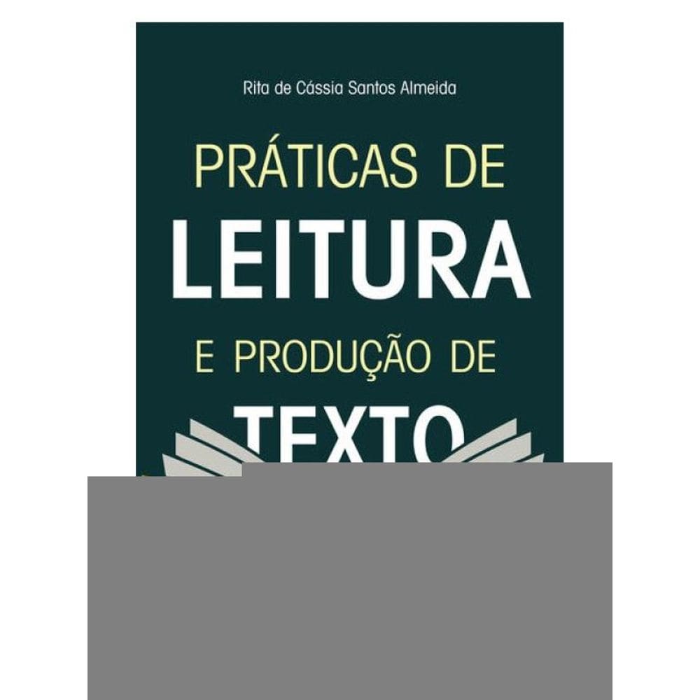Práticas De Leitura E Produção De Texto