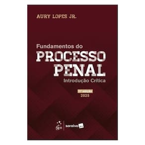 Fundamentos Do Processo Penal - Introdução Crítica - 11ª Edição 2025