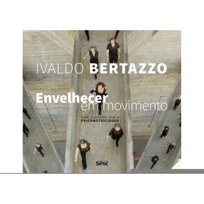 Envelhecer Em Movimento - Uma Jornada Com A Psicomotricidade