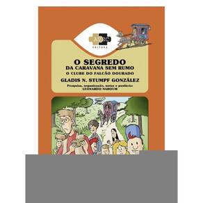 O Clube Do Falcão Dourado: O Segredo Da Caravana Sem Rumo