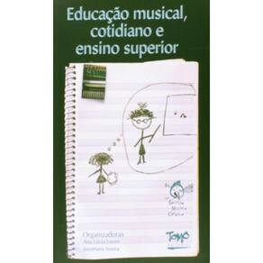 Educacao Musical, Cotidiano E Ensino Superior