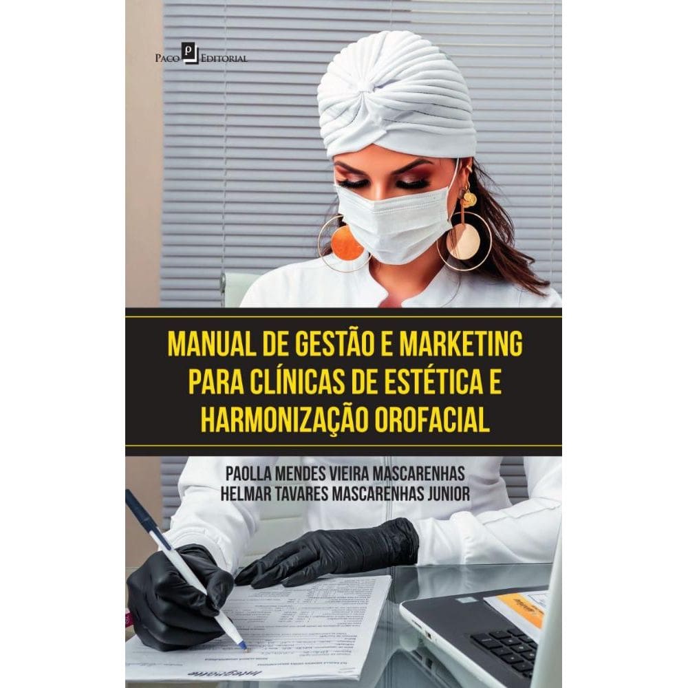Manual de gestão e marketing para clínicas de estéticas e harmonização orofacial