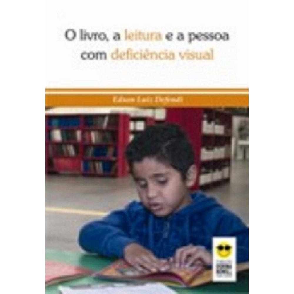 Livro - A Leitura E A Pessoa Com Def. Visual