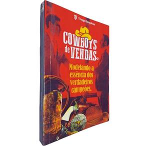 Cowboys de Vendas: Modelando a Essência dos Verdadeiros Campeões Thiago Gonçalves