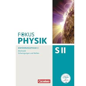 Fokus Physik Sekundarstufe II Ausgabe C. Einführungsphase Mechanik. Schülerbuch: Schwingungen und Wellen Capa dura – 1 junho 2014 (Livraria Alemã)