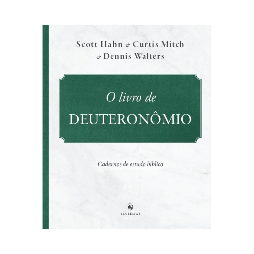 Caderno de estudo bíblico - Deuteronômio ( Curtis Mitch )
