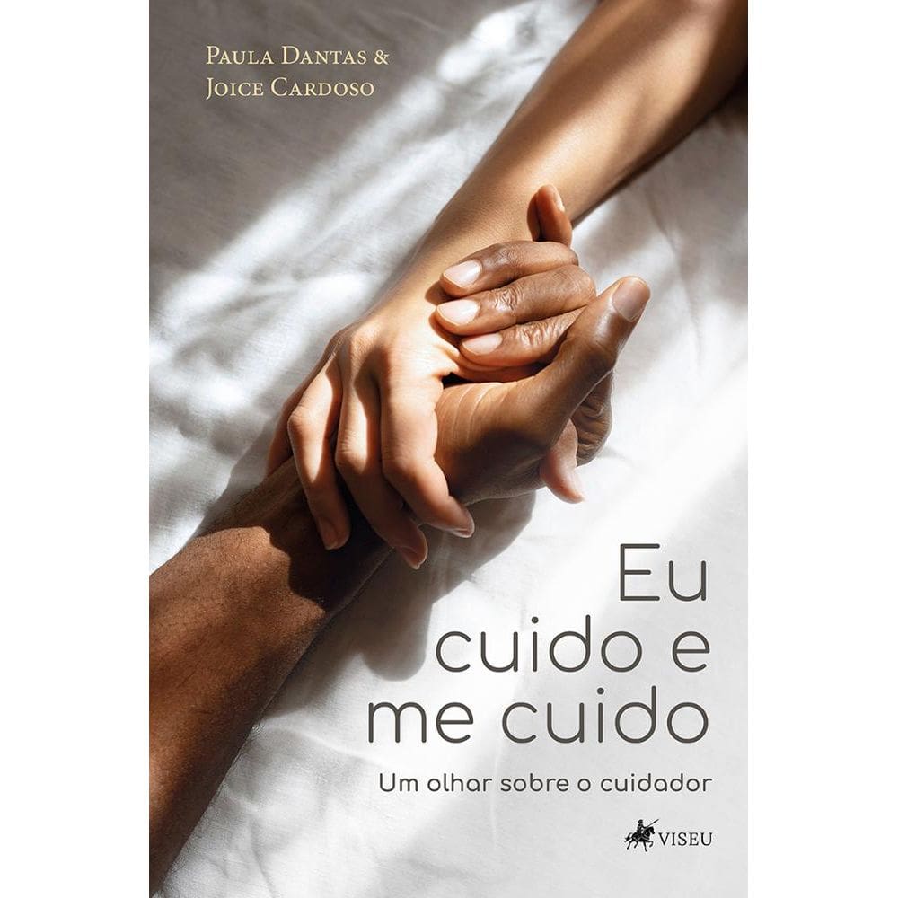 Eu cuido e me cuido: Um olhar sobre o cuidador