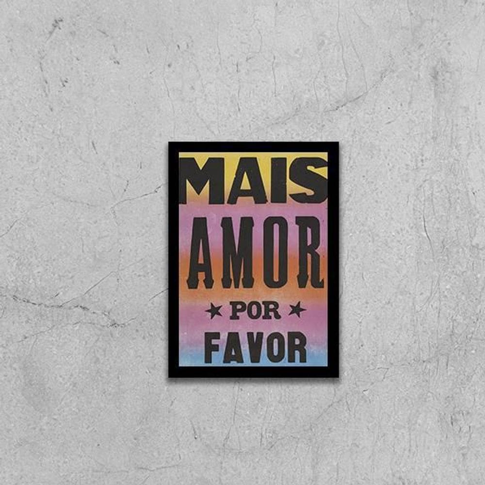 Quadro Mais Amor Por Favor 24X18Cm