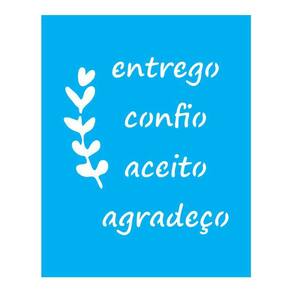 Stencil Tamako Entrego Confio Aceito - 20X25Cm - Ref B342