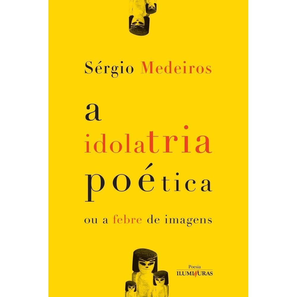 A Idolatria Poética ou a Febre de Imagens
