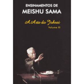 A Arte do Johrei volume III