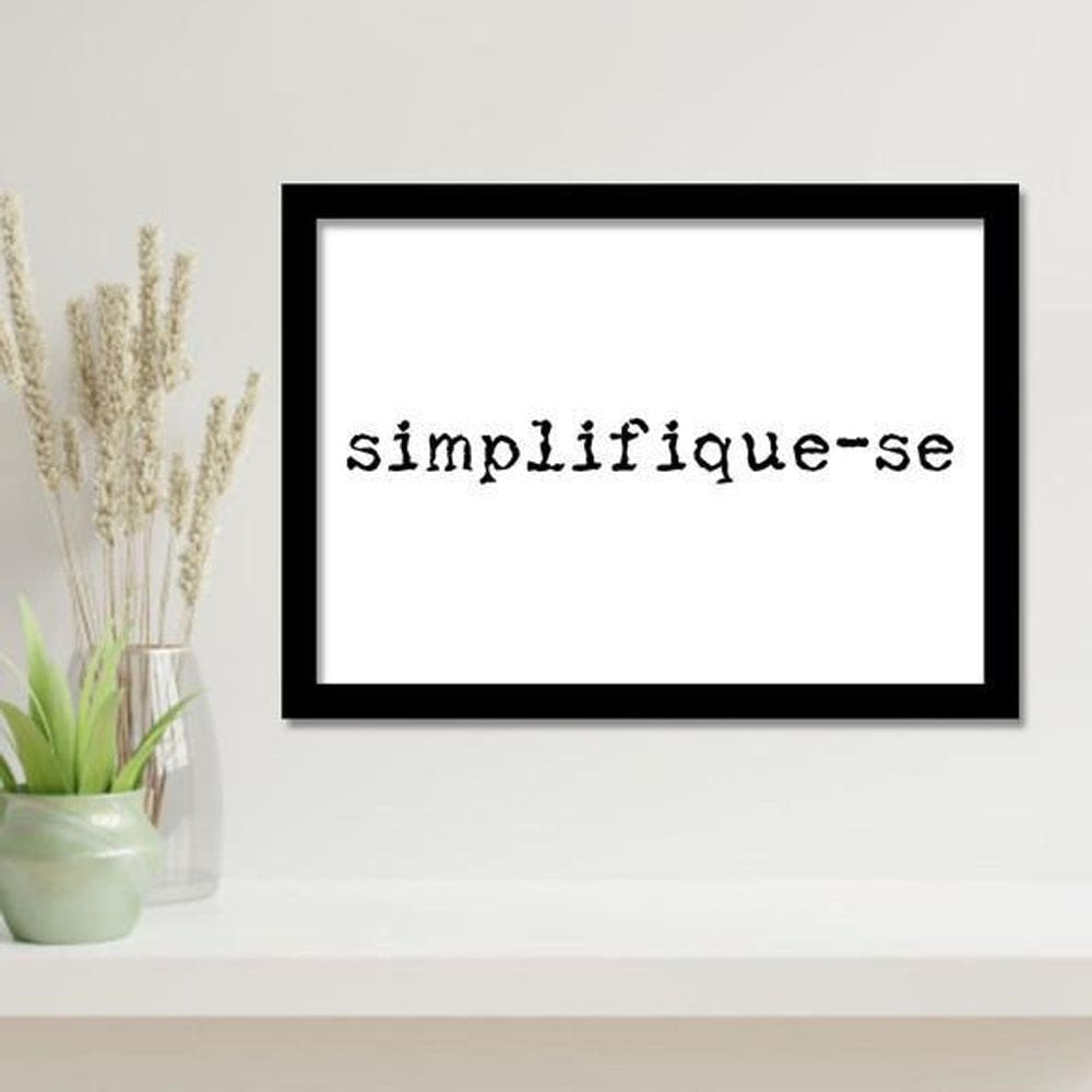 Quadro Simplifique-Se - Minimalista 24X18Cm